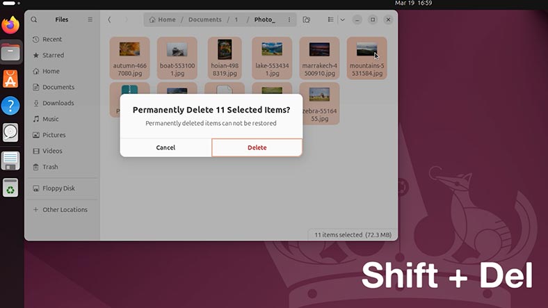 Ubuntu: Shift + Del